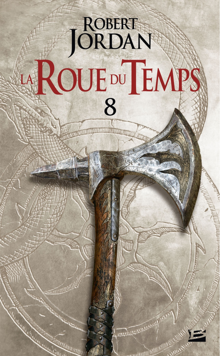 La Roue du Temps, T8 : Un lever de ténèbres - deuxième partie - Robert Jordan - BRAGELONNE