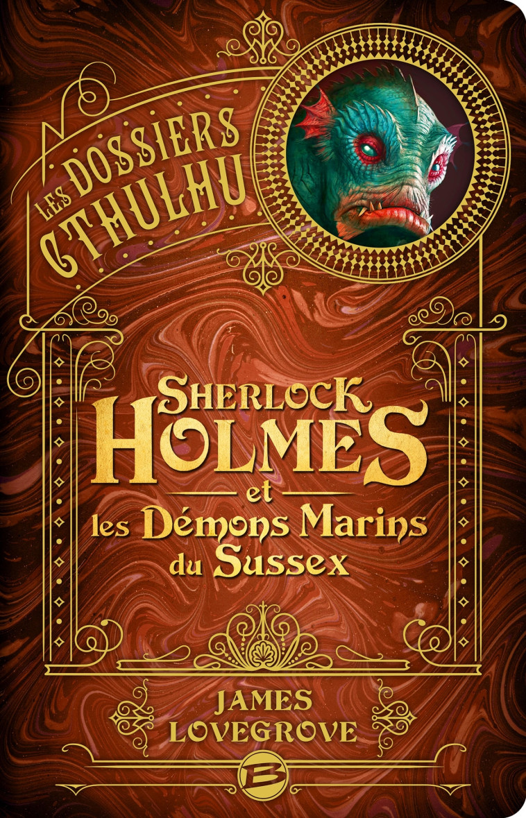 Les Dossiers Cthulhu, T3 : Sherlock Holmes et les démons marins du Sussex - Arnaud Demaegd - BRAGELONNE