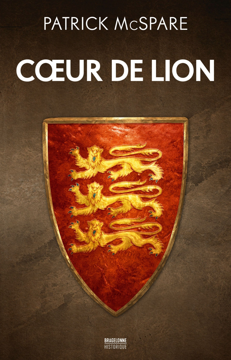 Coeur de Lion - Patrick McSpare - BRAGELONNE