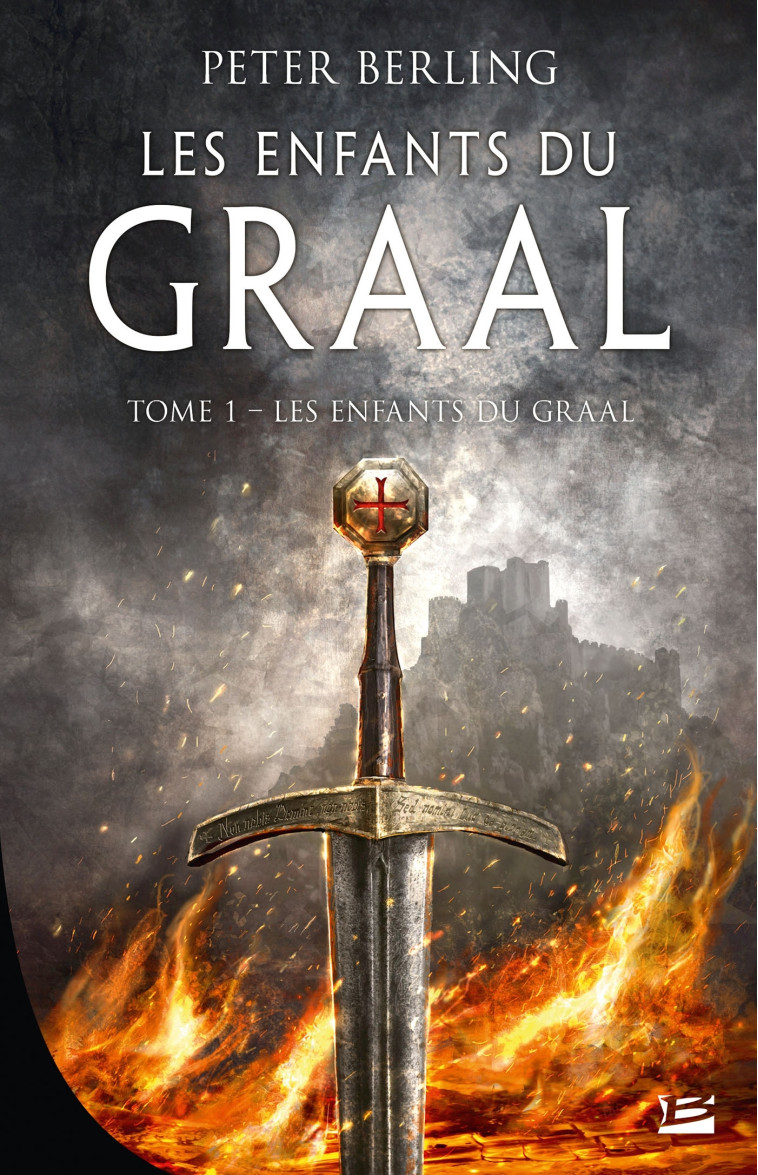 Les Enfants du Graal, T1 : Les Enfants du Graal - Peter Berling - BRAGELONNE