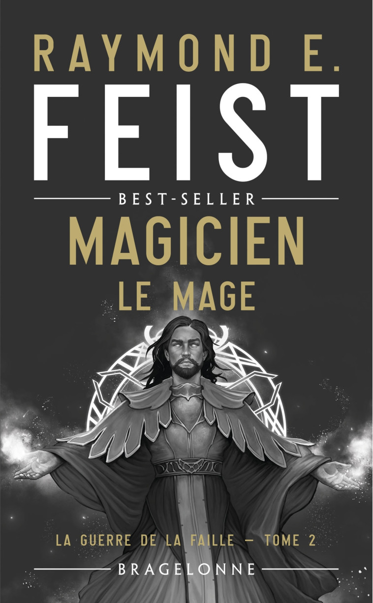 La Guerre de la Faille, T2 : Magicien - Le Mage - Émile Denis - BRAGELONNE