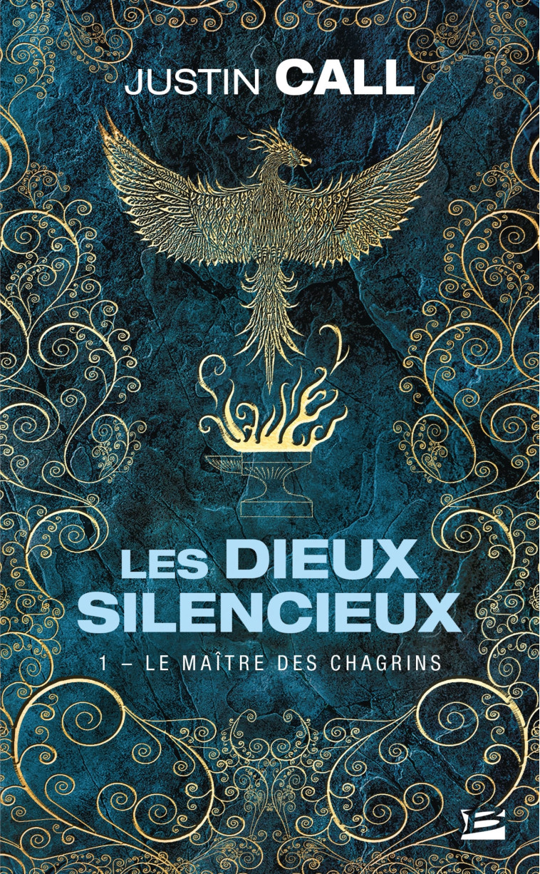 Les Dieux silencieux, T1 : Le Maître des Chagrins - Justin Travis Call - BRAGELONNE