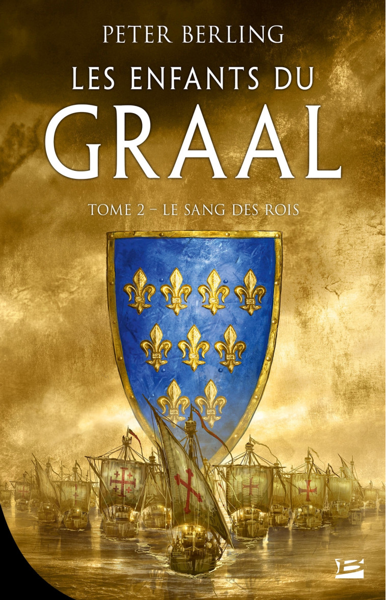 Les Enfants du Graal, T2 : Le Sang des rois - Peter Berling - BRAGELONNE