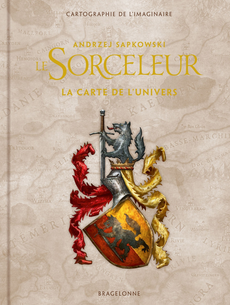 Le Sorceleur : La carte de l'univers - Andrzej Sapkowski - BRAGELONNE