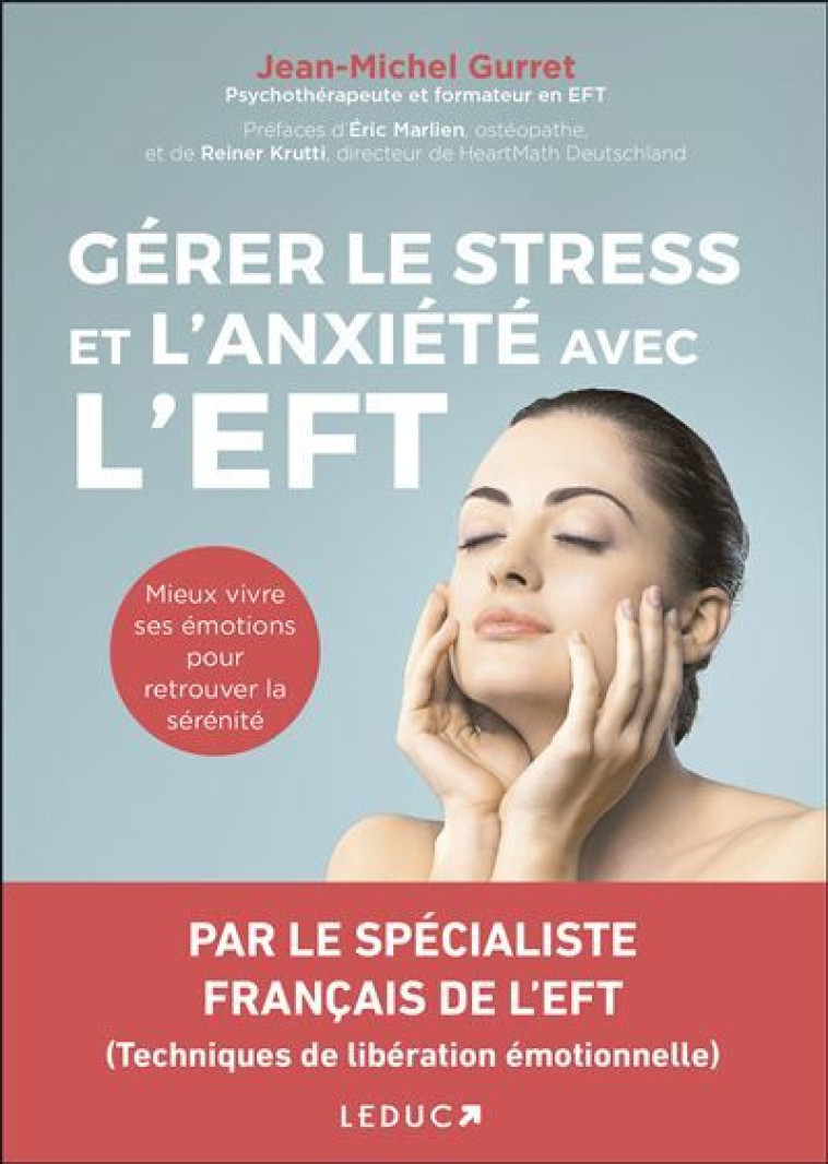 Gérer le stress et l'anxiété avec l'EFT - Jean-Michel Gurret - LEDUC