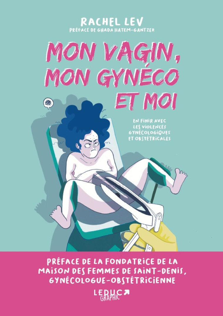 Mon vagin, mon gynéco et moi  - Lev Rachel - LEDUC GRAPHIC