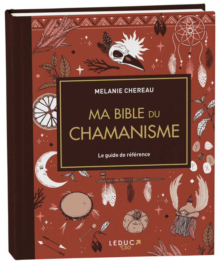 Ma bible du chamanisme - édition de luxe - Mélanie Chereau - LEDUC