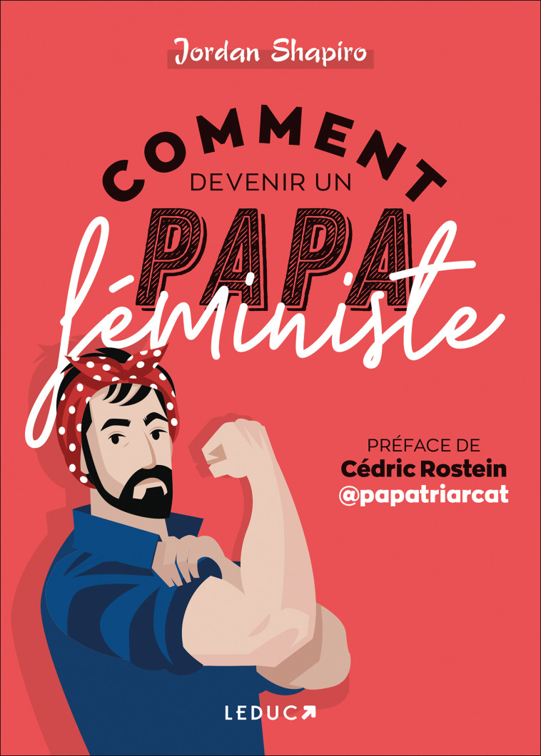 Comment devenir un papa féministe - Jordan Shapiro - LEDUC