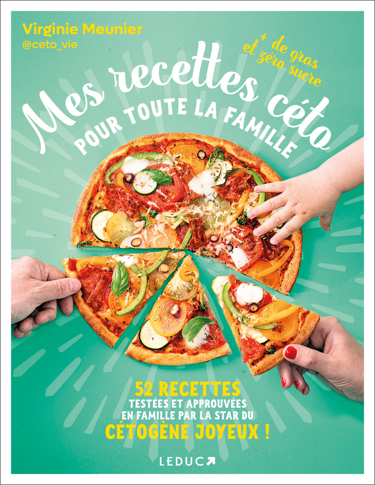 Mes recettes céto pour toute la famille - Virginie Meunier - LEDUC