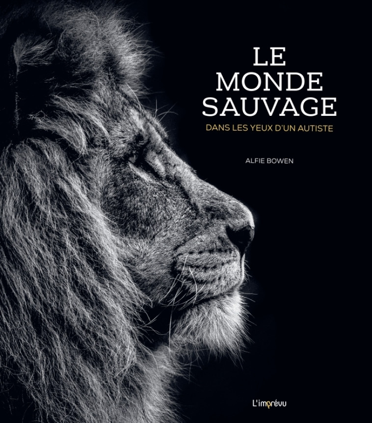 Le monde sauvage - Alfie Bowen - L IMPREVU