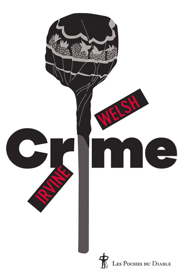 Crime - Irvine Welsh - DIABLE VAUVERT