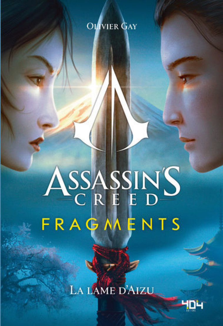 Assassin's Creed Fragments - La lame d'Aizu - Olivier Gay - 404 EDITIONS