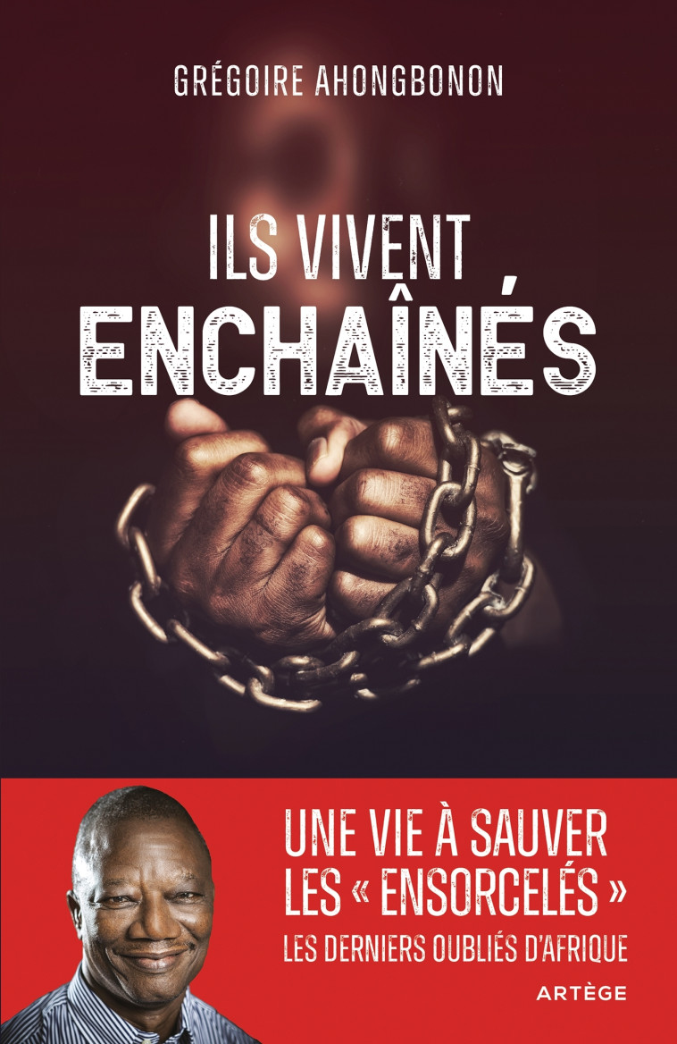 Ils vivent enchaînés - Grégoire Ahongbonon - ARTEGE