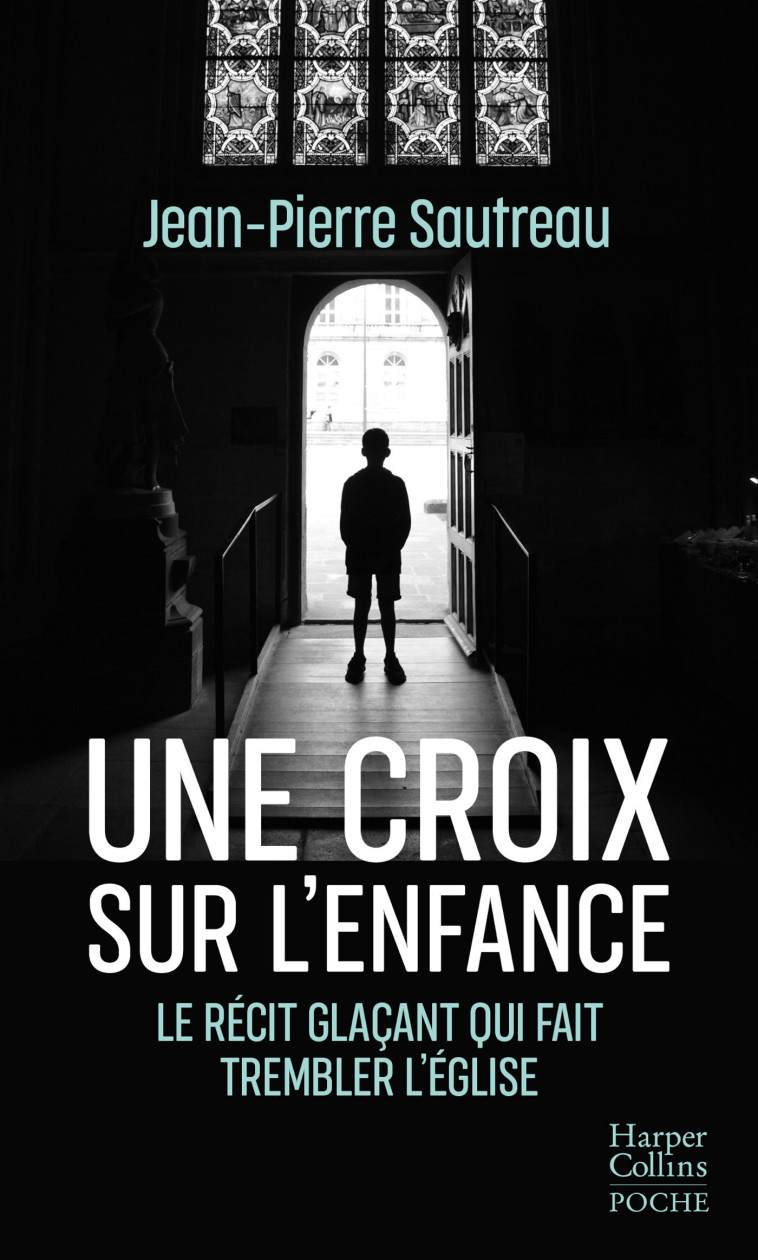 Une croix sur l'enfance - Jean-Pierre Sautreau - HARPERCOLLINS