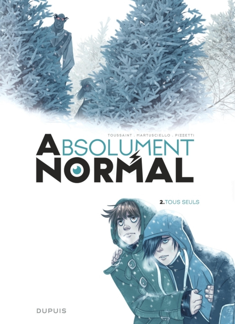 Absolument Normal  - Tome 2 - Tous seuls -  Kid Toussaint - DUPUIS