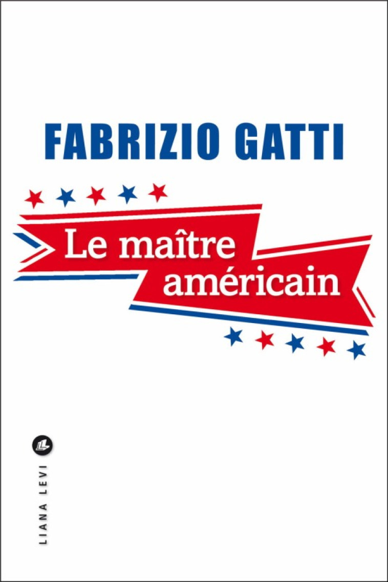 Le maître américain - Fabrizio Gatti - LEVI