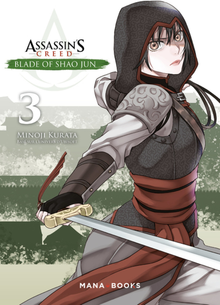 Assassin's Creed - Blade of Shao Jun T03 - Tome 3 - Minoji Kurata - MANA BOOKS