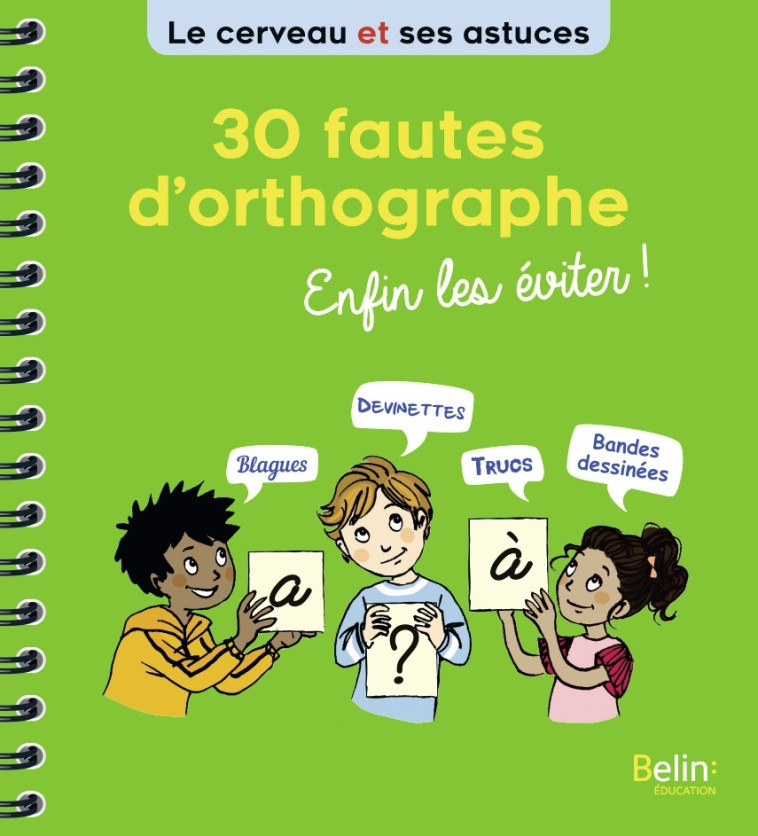 30 fautes d'orthographe, enfin les éviter - Éric Buisson Fizellier - BELIN EDUCATION