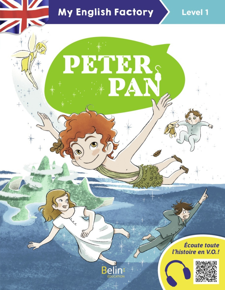 My English Factory - Peter Pan (Level 1) - James Matthew Barrie - BELIN EDUCATION