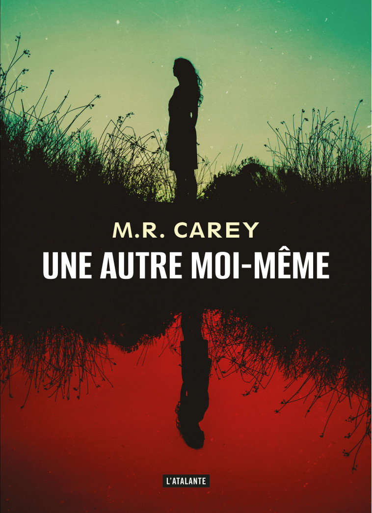 Une autre moi-même - M. R. Carey - ATALANTE