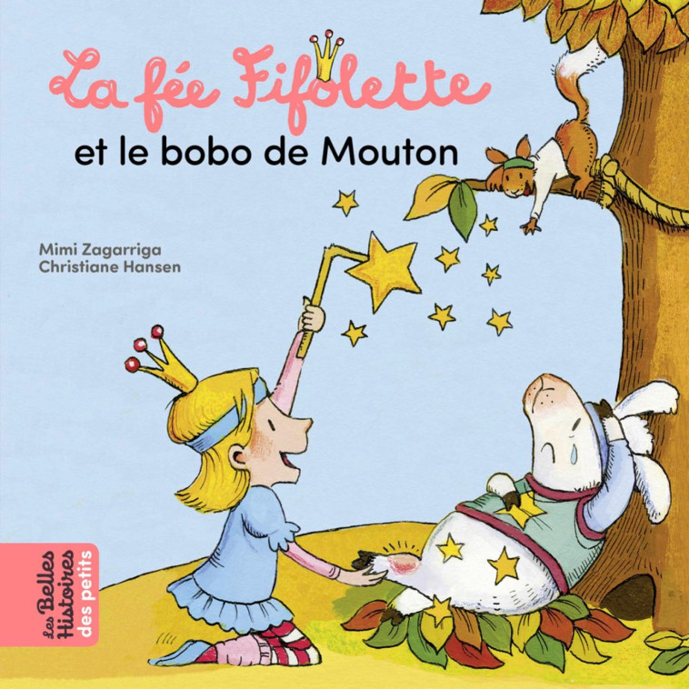 La fée Fifolette et le bobo de mouton - Mimi Zagarriga - BAYARD JEUNESSE