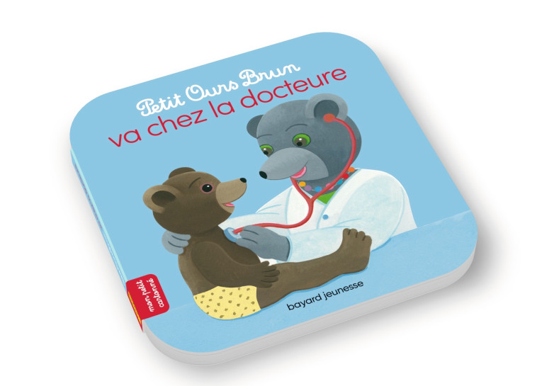 Petit Ours Brun va chez la docteure - Marie Aubinais - BAYARD JEUNESSE