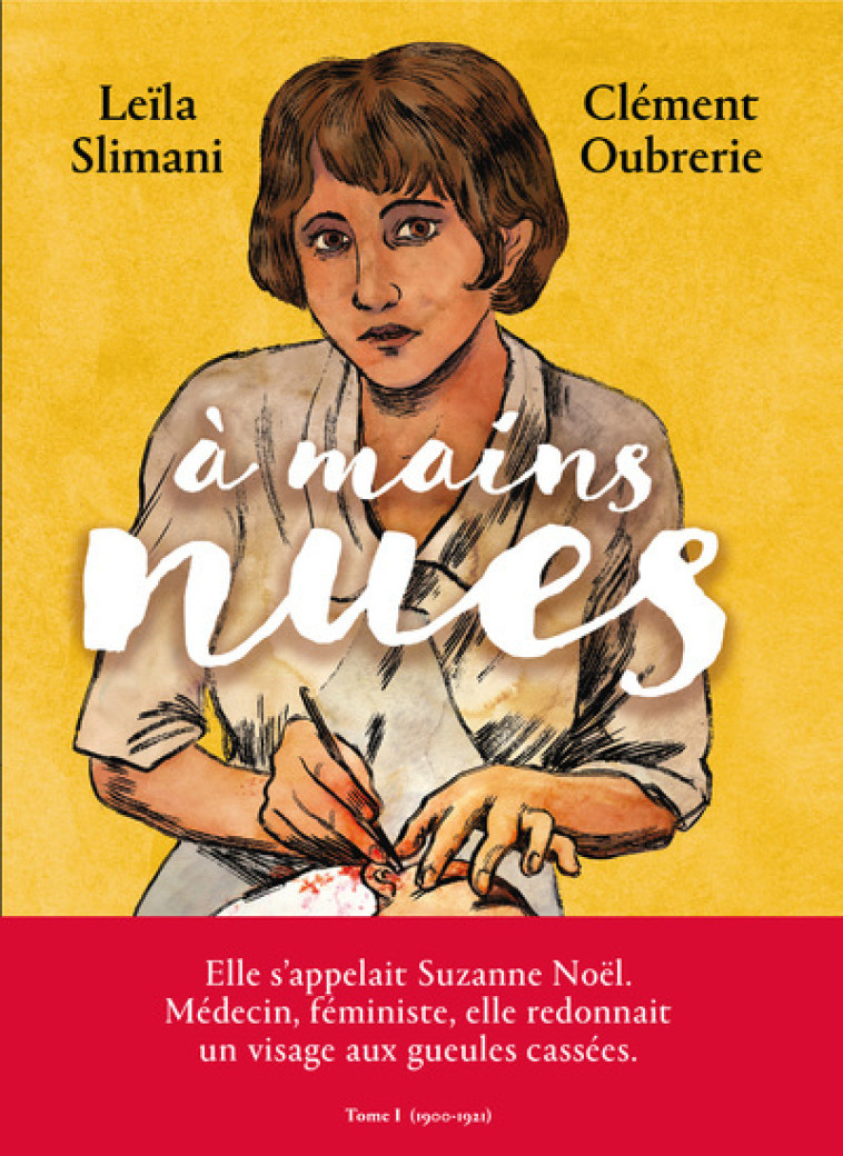 A mains nues - 1900-1921 - Tome 1 - Leïla Slimani - ARENES