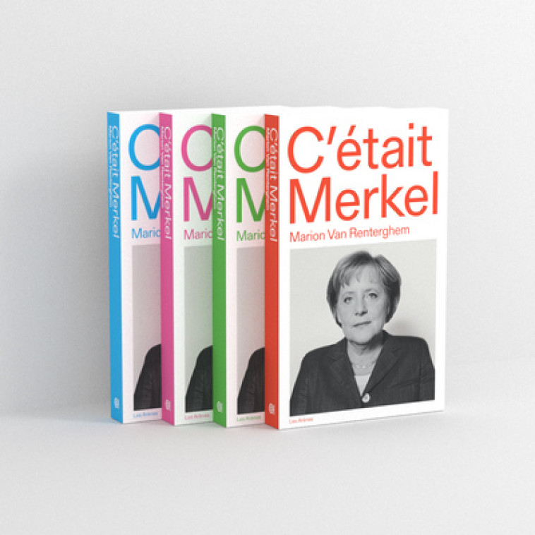 C'était Merkel - Marion Van Renterghem - ARENES