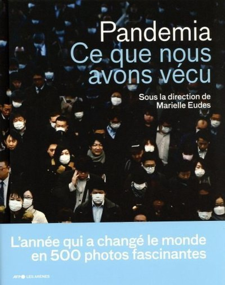 Pandemia - Ce que nous avons vécu - Marielle Eudes - ARENES