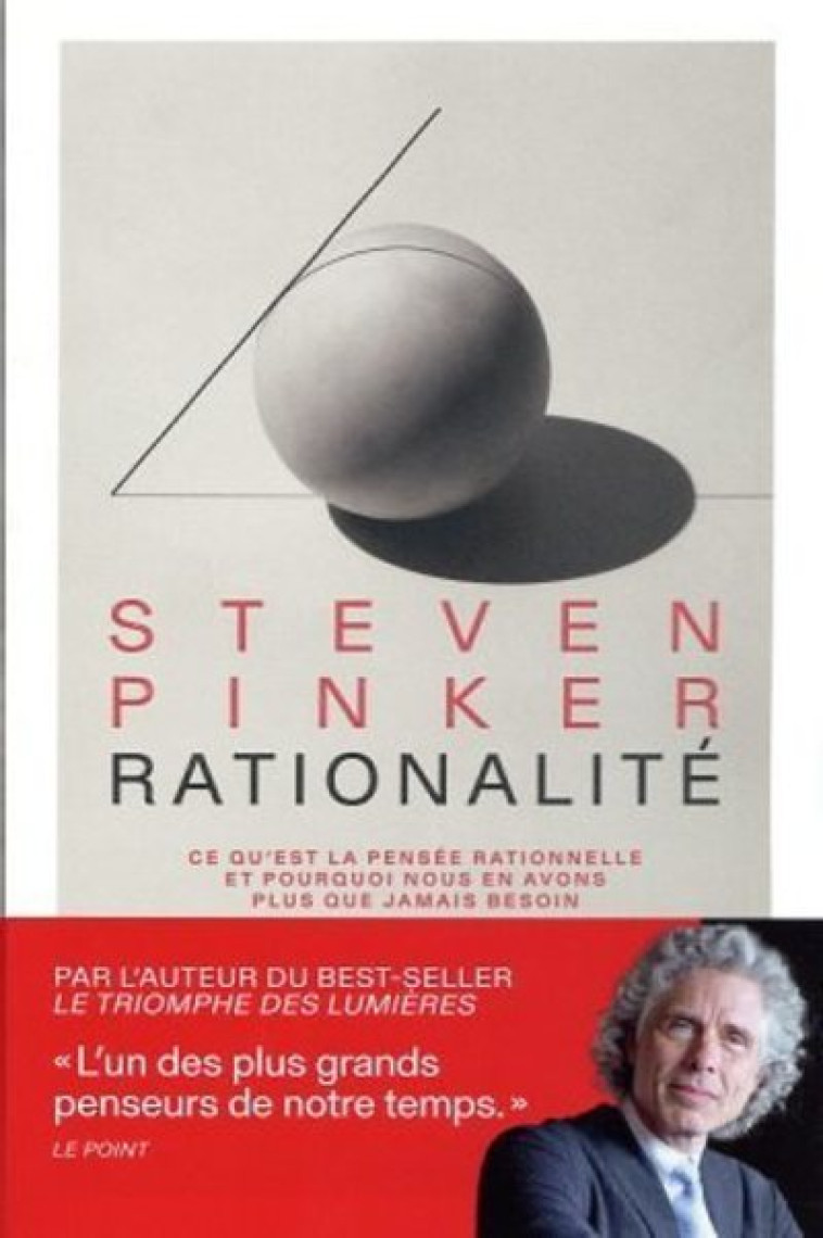 Rationalité - Ce qu'est la pensée rationnelle et pourquoi nous en avons plus que jamais besoin - Steven Pinker - ARENES