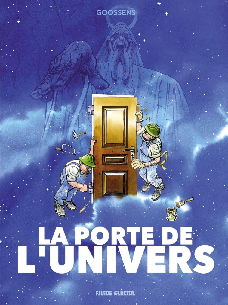 La Porte de l'Univers - Daniel GOOSSENS - FLUIDE GLACIAL