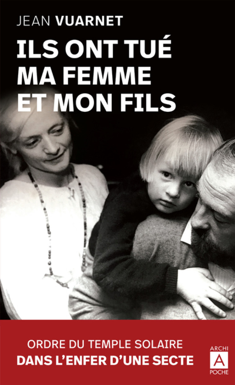 Ils ont tué ma femme et mon fils - Jean Vuarnet - ARCHIPOCHE