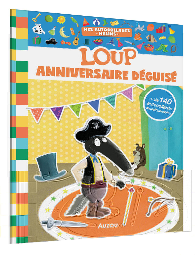 MES AUTOCOLLANTS MALINS - LOUP L'ANNIVERSAIRE DEGUISE - Orianne Lallemand - AUZOU