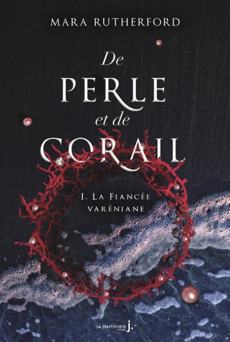 De perle et de corail, tome 1 - Mara Rutherford - MARTINIERE J