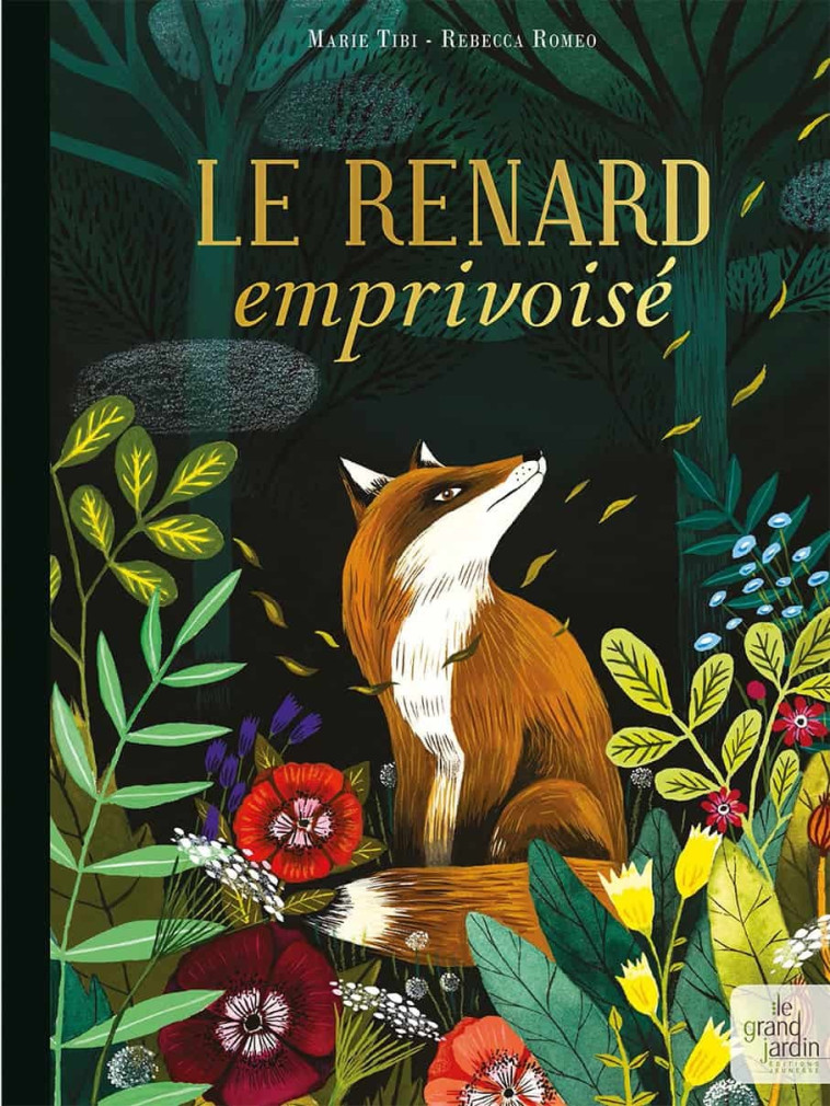 Le renard emprivoisé  - Rebecca Roméo - LE GRAND JARDIN