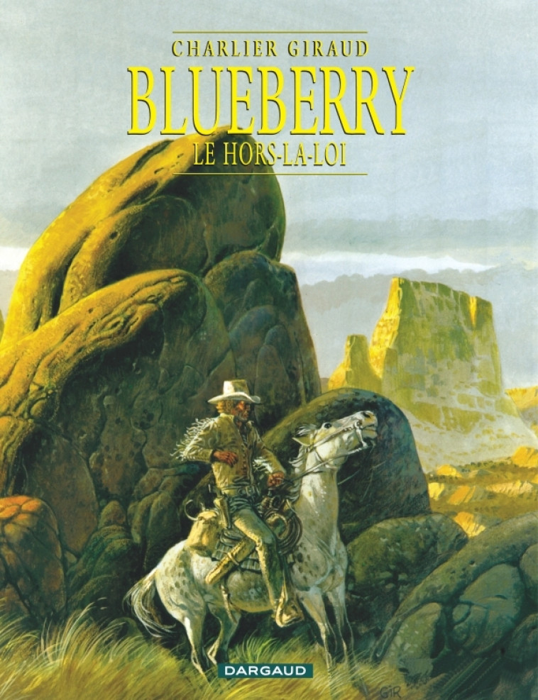 Blueberry - Tome 16 - Le Hors-la-loi -  Charlier Jean-Michel - DARGAUD