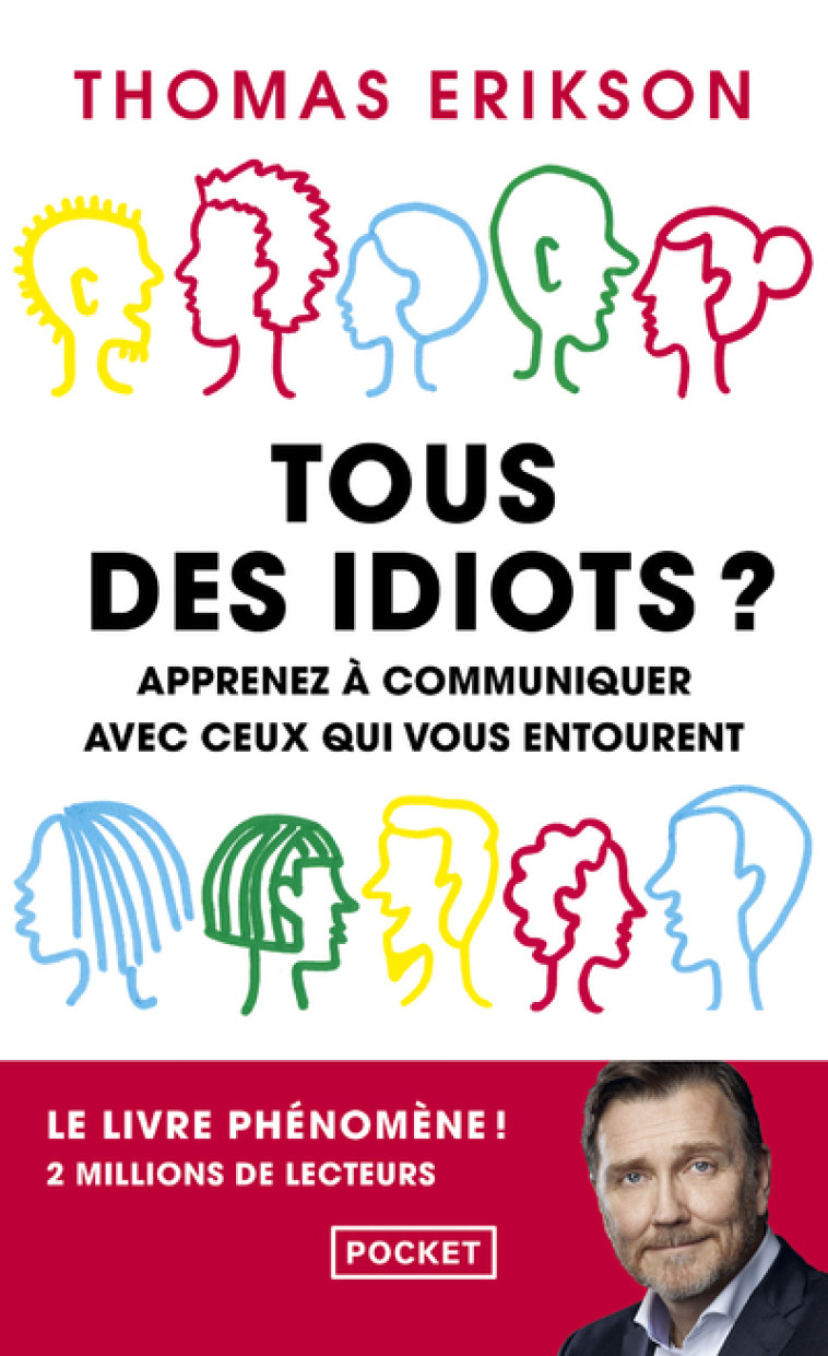 Tous des idiots ? - Apprenez a communiquer avec ceux qui vous entourent - Thomas Erikson - POCKET