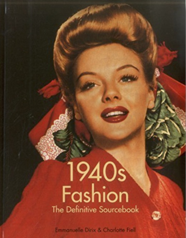 1940S FASHION SOURCEBOOK -  CHARLOTTE FIELL - WELBECK