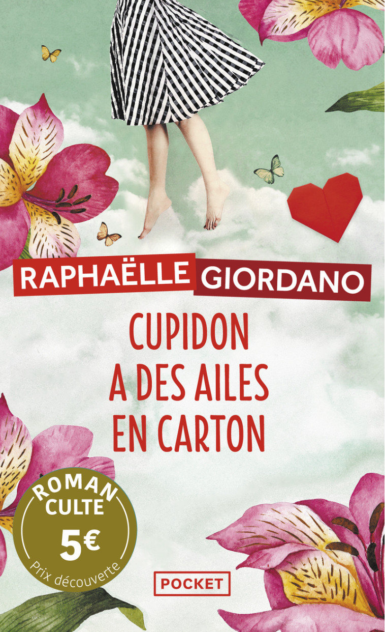 Cupidon a des ailes en carton - Prix découverte - Raphaëlle Giordano - POCKET