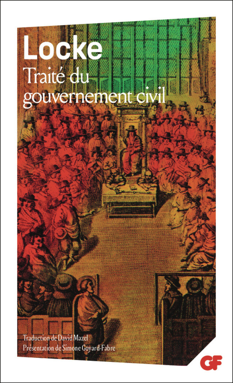 Traité du gouvernement civil -  Locke - FLAMMARION