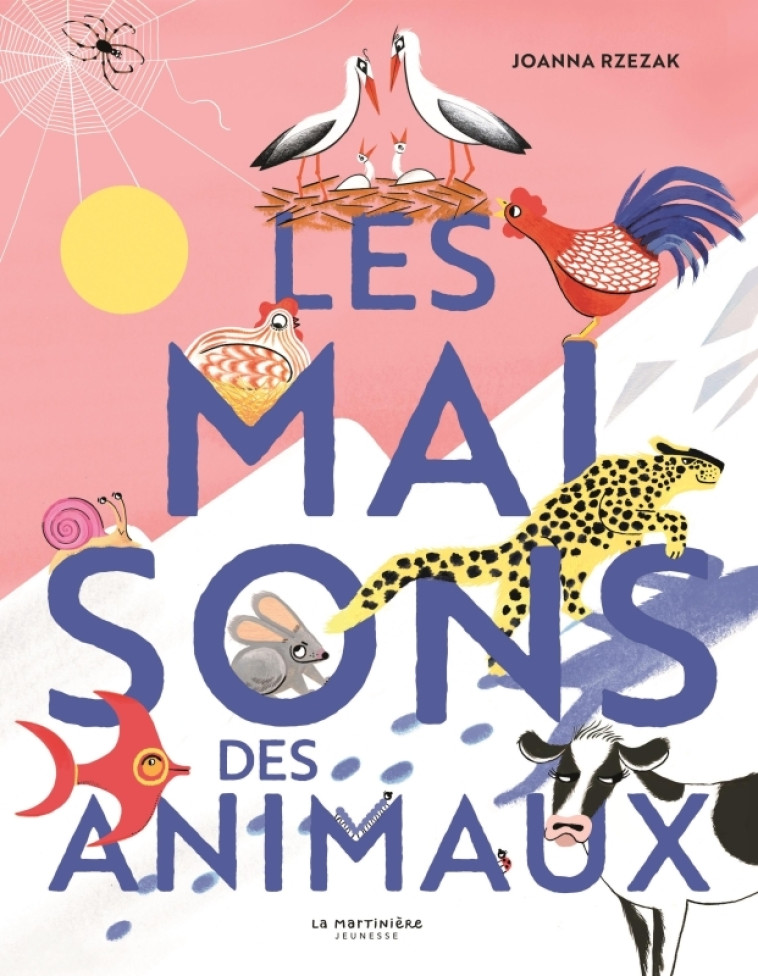 Les Maisons des animaux - Joanna Rzezak - MARTINIERE J