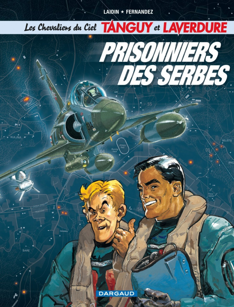 Les Chevaliers du ciel Tanguy et Laverdure - Tome 1 - Prisonniers des Serbes -  Laidin Jean-Claude - DARGAUD