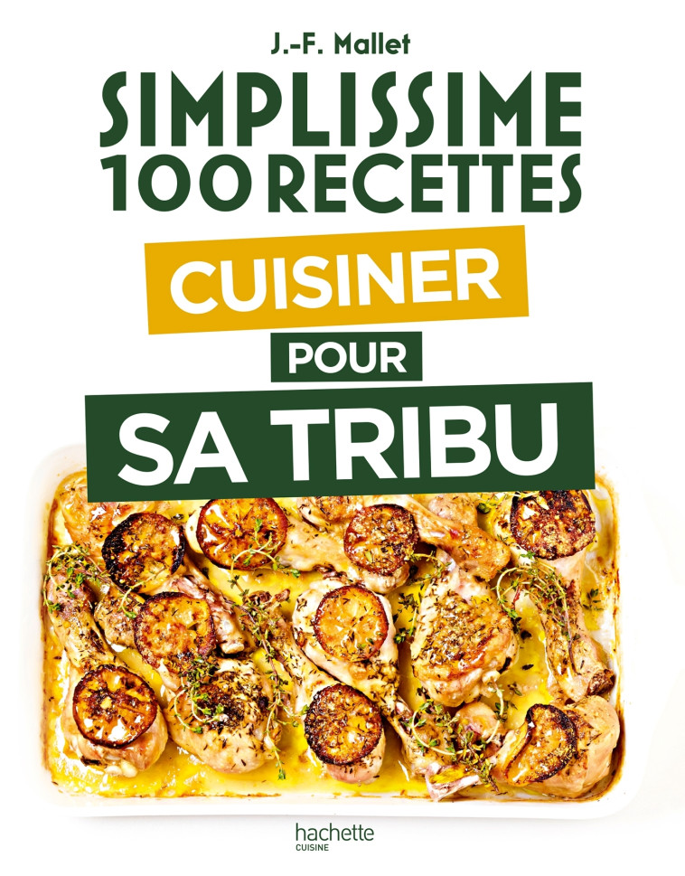 Cuisiner pour sa tribu - Jean-François Mallet - HACHETTE PRAT