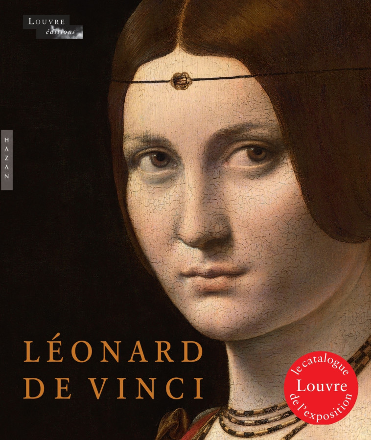 Léonard de Vinci (catalogue d'exposition) - Vincent Delieuvin - HAZAN