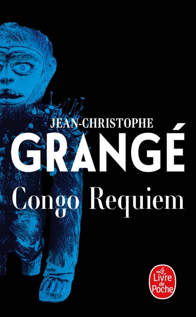 Congo Requiem - Jean-Christophe Grangé - LGF