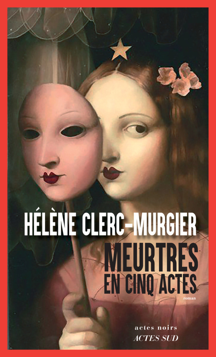 Meurtres en cinq actes - Hélène Clerc-murgier - ACTES SUD