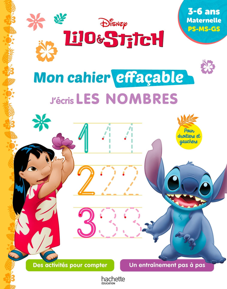 Disney - Lilo et Stitch - Mon cahier effaçable - J'écris les nombres (3 - 6 ans) -  Hachette Education - HACHETTE EDUC