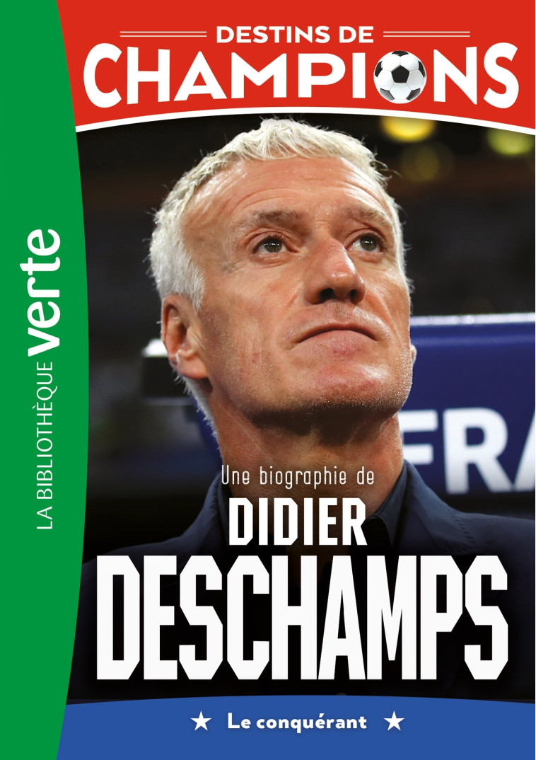 Destins de champions 20 - Une biographie de Didier Deschamps - Philippe Rodier - HACHETTE JEUN.