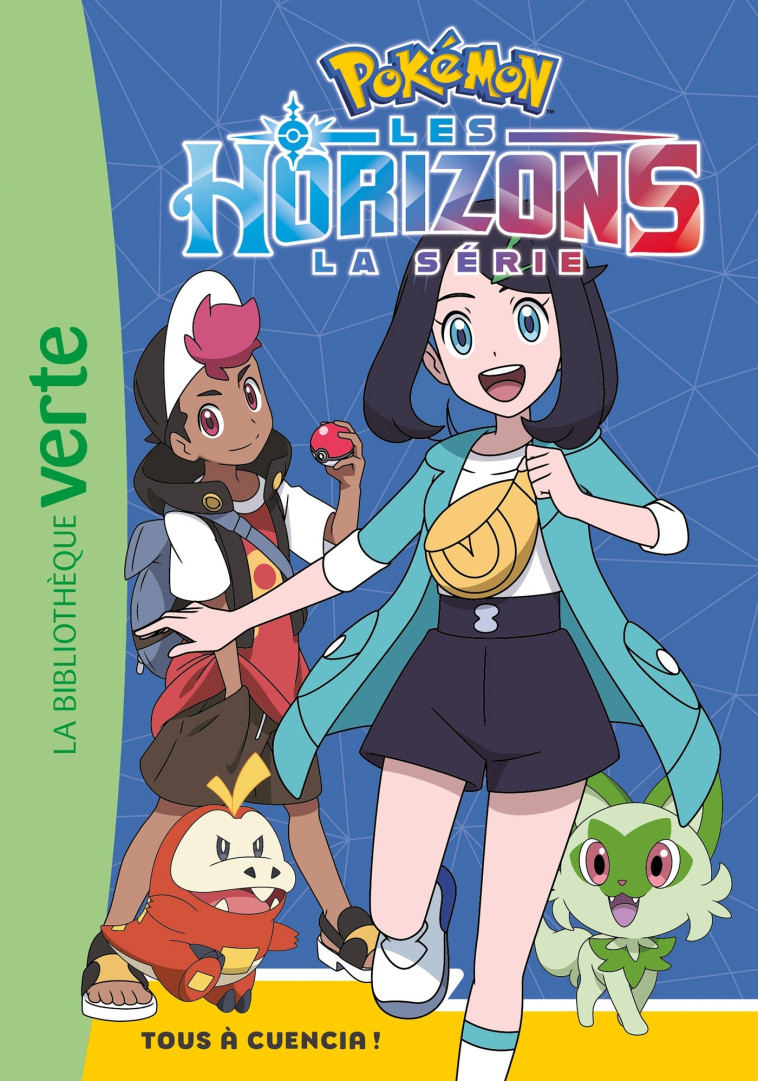 Pokémon Les Horizons 05 - Tous à Cuencia ! -   - HACHETTE JEUN.