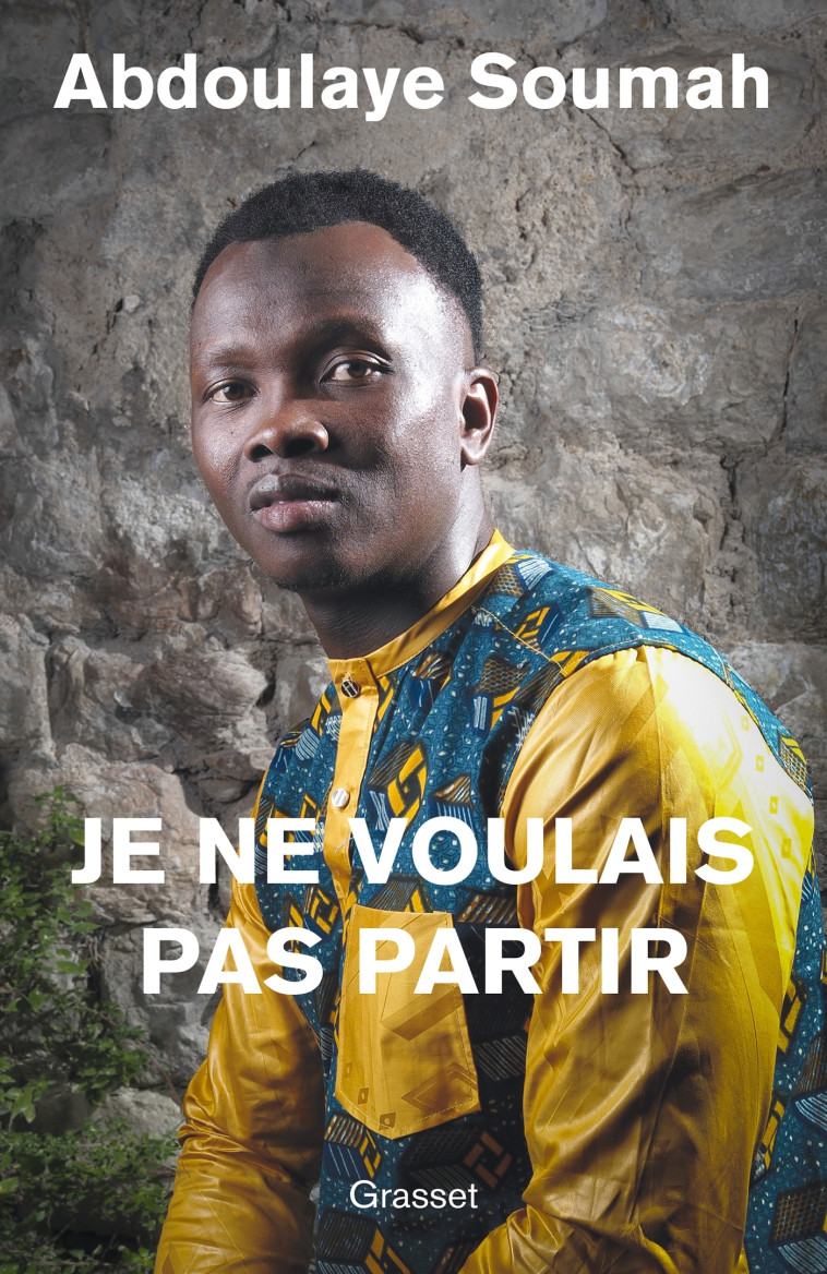 Je ne voulais pas partir - Abdoulaye Soumah - GRASSET